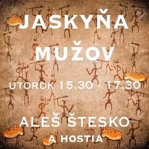 Jaskyňa pre mužov 50 - 2016-12-13 zážitky zo života 14 mesiacov v jaskyni mužov