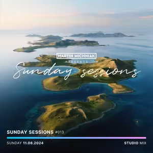 Sunday Sessions #013 by Martin Michniak