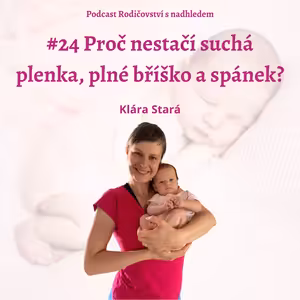 Proč nestačí suchá plenka, plné bříško a spánek?