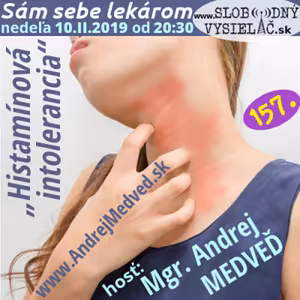 Sám sebe lekárom 157 - 2019-02-10 „Histamínová intolerancia“