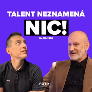 Proč většina talentů nikdy nedojde do profíků | Ján Hancko - Díl 92.