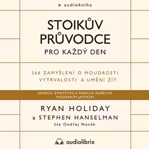 Stoikův průvodce pro každý den (Ryan Holiday)