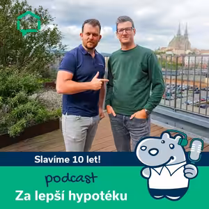 62. Slavíme 10 let! Jak jsme změnili svět hypoték?