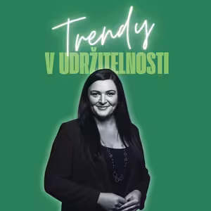 Trendy v udržitelnosti #59 – Andrea Ferjenčíková, Národní rozvojová banka
