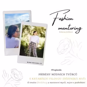 #9 s Katarínou Filovou alias Dědinská Mať - o značce Dorfsheep a nastavení mysli, nejen v podnikání - Příběhy módních tvůrců -
