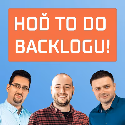 Hoď to do Backlogu!
