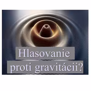 Hlasovanie proti gravitácii?