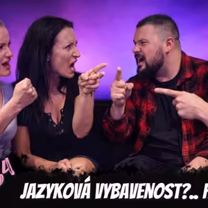 #34 Jazyková vybavenost /// Do syna mé kamarádky bych nešla, ale myslet na něj můžu! | Dlouhý Široký