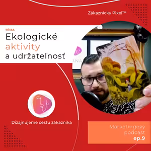 Ekologické aktivity a udržateľnosť inak | Marketing vs. Ego podnikateľa | ep.9