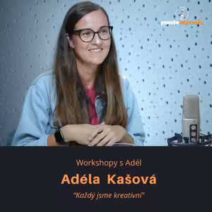 Adéla Kašová – workshopy s Adél: Každý jsme kreativní