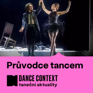 Episode 60: Baron Prášil, Nederlands Dans Theater a rozhovor s Václavem Kunešem o grantu Ministerstva kultury pro soubor 420PEOPLE