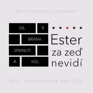 Brána, spiknutí a kůl (Ester 2:19-23)
