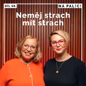 58. díl - Neměj strach mít strach