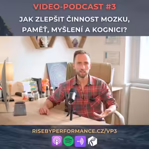Jak zlepšit činnost mozku, paměť, myšlení a kognici? (Video-podcast)
