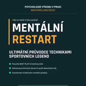 MASTERCLASS: Mentální restart (ultimátní průvodce technikami sportovních legend)
