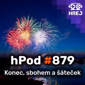 hPod #879 - Konec, sbohem a šáteček