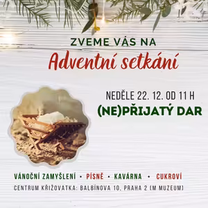 Adventní setkání - (Ne)přijatý dar