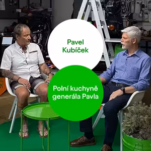 Polní kuchyně generála Pavla #4 – Pavel Kubíček