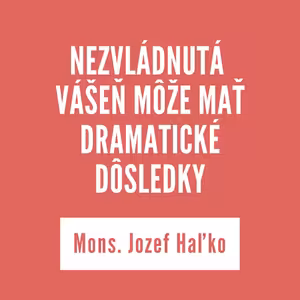 NEZVLÁDNUTÁ VÁŠEŇ MÔŽE MAŤ DRAMATICKÉ DÔSLEDKY | 06. februára 2026