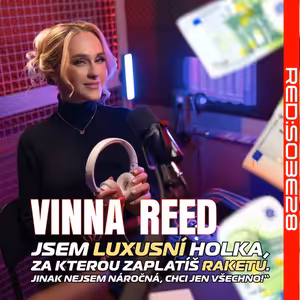 S03E28 Vinna Reed - „Jsem luxusní holka, za kterou zaplatíš raketu. Jinak nejsem náročná, chci jen všechno!“