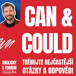 Nejčastější CAN a COULD otázky a odpovědí