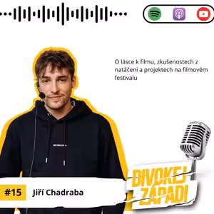 #66 Jiří Chadraba: O lásce k filmu, zkušenostech z natáčení a projektech na filmovém festivalu