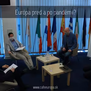Podcast | Európa pred a po pandémii