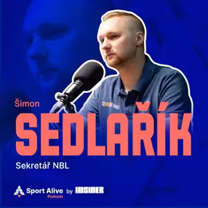 Sport Alive Podcast #3 - Šimon Sedlařík (NBL)
