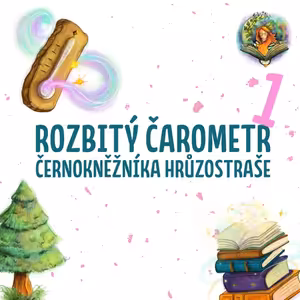 1.4 Rozbitý čarometr černokněžníka Hrůzostraše 1