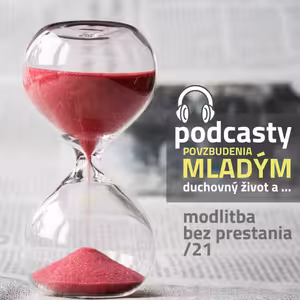 MODLITBA BEZ PRESTANIA /21