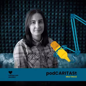 Nika Tótová - díky mé dobrovolnické zkušenosti jsem se naučila všechny ty věci, které teď můžu zužitkovat