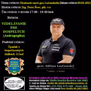 Vzdelávanie pre dospelých 234 - 2021-02-03 Okolnosti smrti gen. Lučanského