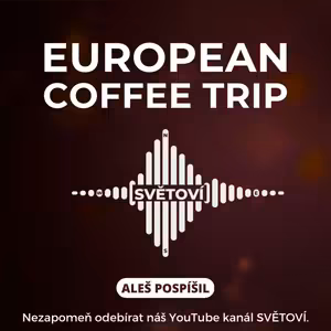 #37 European Coffee Trip | Aleš Pospíšil
