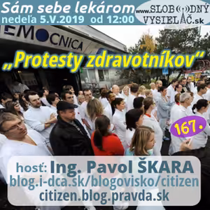 Sám sebe lekárom 167 - 2019-05-05 „Protesty zdravotníkov“