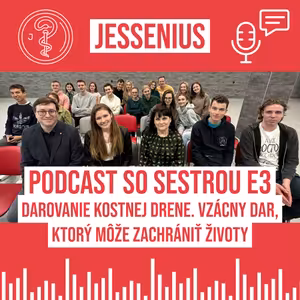 Podcast so sestrou E3: Darovanie kostnej drene. Vzácny dar, ktorý môže zachrániť životy