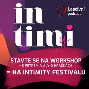Workshop o sexuálních hračkách? S námi? Na Intimity Festivalu!