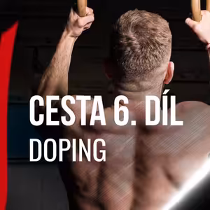 Jiří Denisa Procházka - CESTA 6/10 - Doping