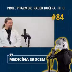 #84 Prof. PharmDr. Radek Kučera, Ph.D. - "Ze slunce se předávkovat vitaminem D nemůžeme. Co hrozí, jsou suplementace bez lékařského dohledu.”
