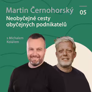 Martin Černohorský - podnikatel a průvodce | Nejen o svobodné firmě a spolutvoření