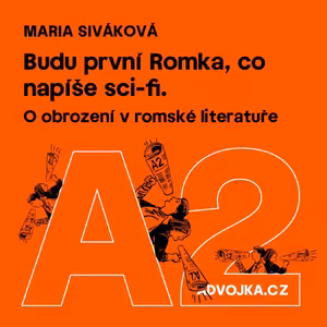 Maria Siváková: Budu první Romka, co napíše sci-fi