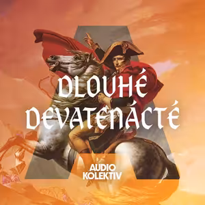 Dlouhé devatenácté: Napoleon a jeho cesta na vrchol | Díl 1/2