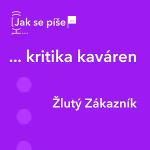 Jak se píše... kritika kaváren