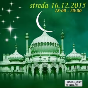 V prvej línii - 2015-12-16 Islam : Alláhové kráľovstvo