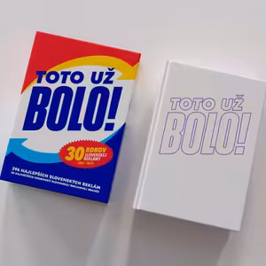 TOTO UŽ BOLO! Kniha, ktorá mapuje 30 rokov slovenskej reklamy