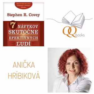 QQ books #004: 7 návykov skutočne efektívnych ľudí (Stephen R. Covey), číta Anička Hríbiková