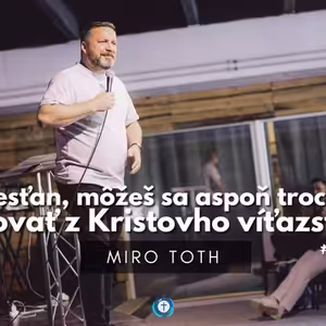 Kultúra radosti │ Miro Toth │ Bohoslužba 26.11.2023