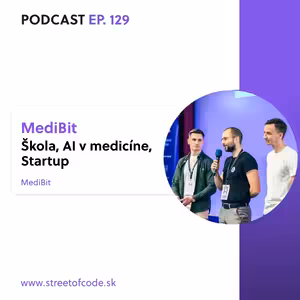 Ep. 129 – MediBit – Škola, AI v medicíne, Startup