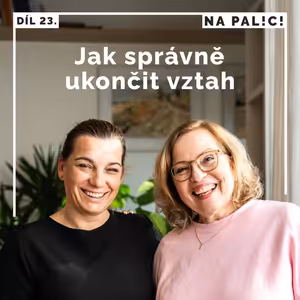 23. díl - Jak správně ukončit vztah