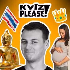 Kvíz: Těhotenství, králové a královny, Thajsko...
