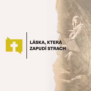 Láska, která zapudí strach - 1 Jan 4:17-18